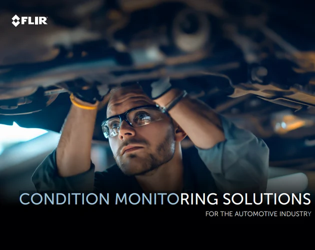 FLIR Condition Monitoring Solutions For The Automotive Industry